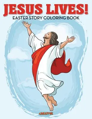 Jesus lebt! Ostergeschichte-Malbuch - Jesus Lives! Easter Story Coloring Book