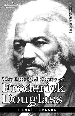 Das Leben und die Zeiten von Frederick Douglass - The Life and Times of Frederick Douglass