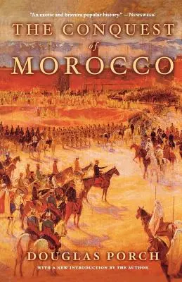 Die Eroberung Marokkos: Eine Geschichte - The Conquest of Morocco: A History