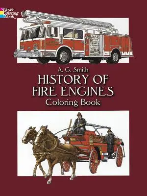 Geschichte der Feuerwehrautos Malbuch - History of Fire Engines Coloring Book