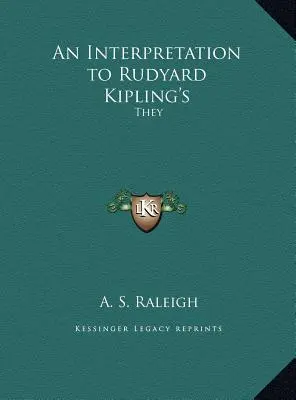 Eine Interpretation zu Rudyard Kipling's: Sie - An Interpretation to Rudyard Kipling's: They