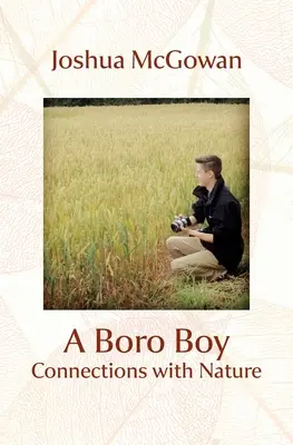Ein Junge aus Boro: Verbindungen zur Natur - A Boro Boy: Connections with Nature