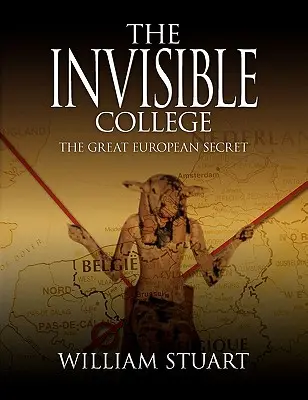 Das unsichtbare Kollegium - Das große europäische Geheimnis - The Invisible College - The Great European Secret