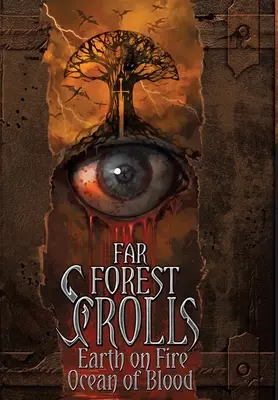 Far Forest Scrolls Erde in Flammen Ozean aus Blut - Far Forest Scrolls Earth on Fire Ocean of Blood