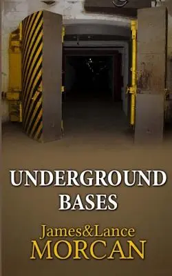 Unterirdische Basen: Unterirdische Militäreinrichtungen und die Städte unter unseren Füßen - Underground Bases: Subterranean Military Facilities and the Cities Beneath Our Feet