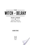 Die Hexe von Delray: Rose Veres und Detroits berüchtigter Mordfall aus den 1930er Jahren - The Witch of Delray: Rose Veres & Detroit's Infamous 1930s Murder Mystery