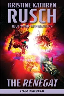 Der Renegat: Ein Tauchuniversum-Roman - The Renegat: A Diving Universe Novel