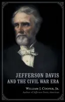 Jefferson Davis und die Ära des Bürgerkriegs - Jefferson Davis and the Civil War Era