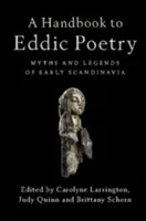 Ein Handbuch zur Eddischen Dichtung: Mythen und Legenden des frühen Skandinaviens - A Handbook to Eddic Poetry: Myths and Legends of Early Scandinavia