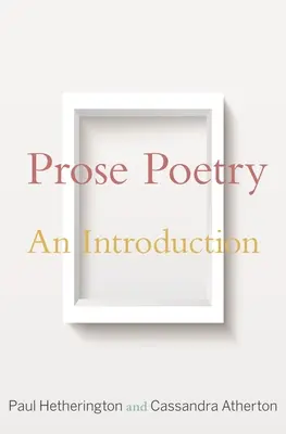 Prosaische Lyrik: Eine Einführung - Prose Poetry: An Introduction