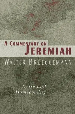 Kommentar zu Jeremia: Exil und Heimkehr - Commentary on Jeremiah: Exile and Homecoming