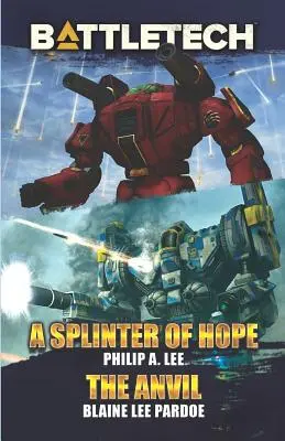 BattleTech: Ein Splitter der Hoffnung/Der Amboss - BattleTech: A Splinter of Hope/The Anvil