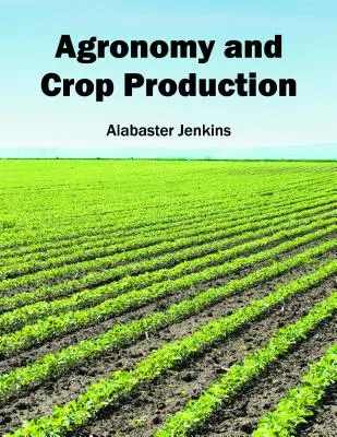 Agronomie und Pflanzenbau - Agronomy and Crop Production