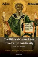 Die biblischen Kanonlisten des frühen Christentums: Texte und Analysen - The Biblical Canon Lists from Early Christianity: Texts and Analysis