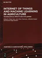 Internet der Dinge und maschinelles Lernen in der Landwirtschaft: Technologische Auswirkungen und Herausforderungen - Internet of Things and Machine Learning in Agriculture: Technological Impacts and Challenges