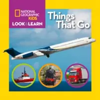 National Geographic Kinder schauen und lernen: Dinge, die gehen - National Geographic Kids Look and Learn: Things That Go