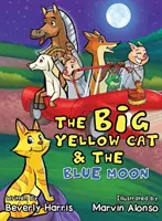 Die große gelbe Katze und der blaue Mond: Ein lustiges Vorlese-Reimbuch für die Schlafenszeit. Geschrieben für Kinder im Alter von 2-7 Jahren. - The Big Yellow Cat and the Blue Moon: A Funny Read Aloud Bedtime Rhyme book. Written for children ages 2-7.