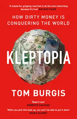 Kleptopia - Wie schmutziges Geld die Welt erobert - Kleptopia - How Dirty Money is Conquering the World