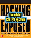 Hacking exponierter industrieller Kontrollsysteme: ICS und Scada Sicherheitsgeheimnisse & Lösungen - Hacking Exposed Industrial Control Systems: ICS and Scada Security Secrets & Solutions