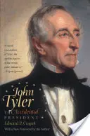 John Tyler, der ungewollte Präsident - John Tyler, the Accidental President