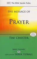 Botschaft des Gebets - Annäherung an den Thron der Gnade (Chester Dr. Tim (Autor)) - Message of Prayer - Approaching The Throne Of Grace (Chester Dr Tim (Author))