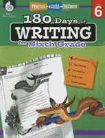 180 Tage Schreiben für die sechste Klasse: Üben, Bewerten, Diagnostizieren - 180 Days of Writing for Sixth Grade: Practice, Assess, Diagnose