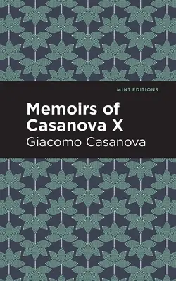 Memoiren von Casanova Band X - Memoirs of Casanova Volume X