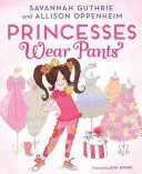 Prinzessinnen tragen Hosen - Princesses Wear Pants