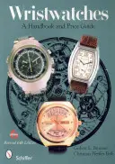 Armbanduhren: Ein Handbuch und Preisführer - Wristwatches: A Handbook and Price Guide