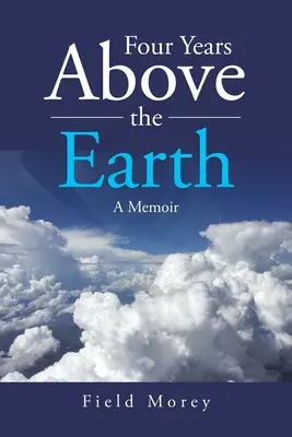 Vier Jahre über der Erde: Eine Erinnerung - Four Years Above the Earth: A Memoir