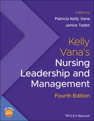 Kelly Vana's Führung und Management in der Krankenpflege - Kelly Vana's Nursing Leadership and Management