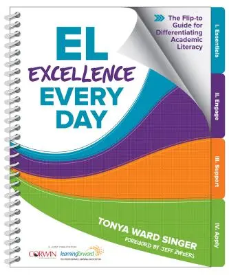 Jeden Tag herausragende Leistungen: Der Flip-To-Leitfaden für differenzierte akademische Bildung - El Excellence Every Day: The Flip-To Guide for Differentiating Academic Literacy