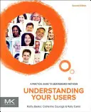 Benutzer verstehen: Ein praktischer Leitfaden für Benutzerforschungsmethoden - Understanding Your Users: A Practical Guide to User Research Methods