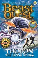 Bestien-Quest: 92: Thoron der lebende Sturm - Beast Quest: 92: Thoron the Living Storm