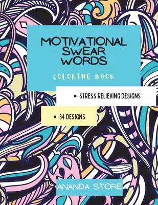 Motivierendes Schimpfwort-Malbuch: Motivations-Malbuch für alle Altersgruppen: Malbuch für Inspiration und Entspannung mit ermutigenden, positiven - Motivational Swear Words Coloring Book: Motivational Coloring Book For All Ages: Coloring Book for Inspiration and Relaxation with Encouraging Positiv