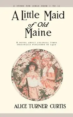 Eine kleine Maid aus Old Maine - A Little Maid of Old Maine