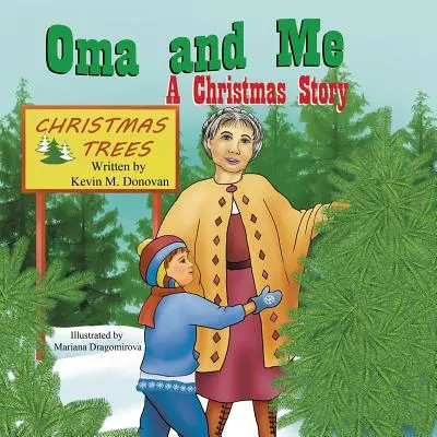 Oma und ich: Eine Weihnachtsgeschichte - Oma and Me: A Christmas Story