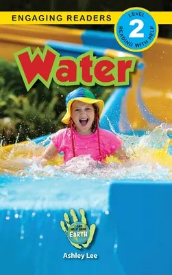 Wasser: Ich kann helfen, die Erde zu retten (Engaging Readers, Stufe 2) - Water: I Can Help Save Earth (Engaging Readers, Level 2)