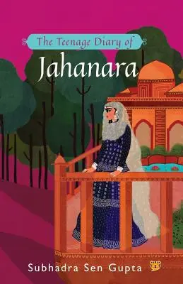 Das Jugendtagebuch von Jahanara - The Teenage Diary of Jahanara