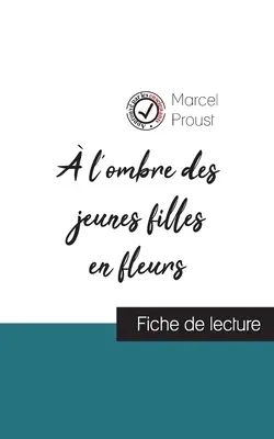 l'ombre des jeunes filles en fleurs von Marcel Proust (Lektürekarte und vollständige Werkanalyse) - l'ombre des jeunes filles en fleurs de Marcel Proust (fiche de lecture et analyse complte de l'oeuvre)