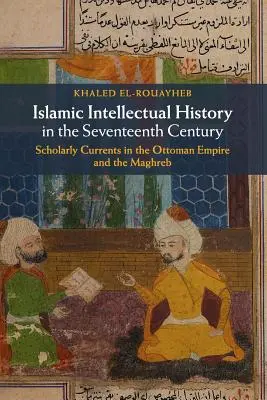 Islamische Geistesgeschichte im siebzehnten Jahrhundert - Islamic Intellectual History in the Seventeenth Century