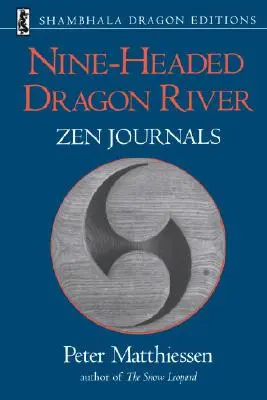 Neunköpfiger Drachenfluss: Zen-Tagebücher 1969-1982 - Nine-Headed Dragon River: Zen Journals 1969-1982