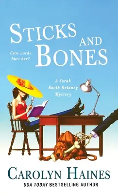 Stöcke und Knochen: Ein Sarah Booth Delaney-Krimi - Sticks and Bones: A Sarah Booth Delaney Mystery