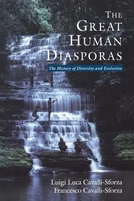 Die großen menschlichen Diasporas: Die Geschichte der Vielfalt und der Evolution - The Great Human Diasporas: The History of Diversity and Evolution