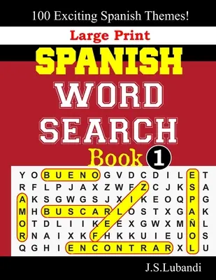 Großdruckbuch SPANISCH WORT SUCHEN; 1 - Large Print SPANISH WORD SEARCH Book;1