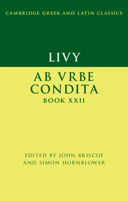 Livius: AB Urbe Condita Buch XXII - Livy: AB Urbe Condita Book XXII