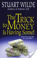 Der Trick mit dem Geld ist, welches zu haben - The Trick to Money Is Having Some