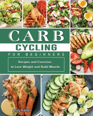 Carb Cycling für Frauen 2021: Ein schmerzfreier Diätplan, der Ihren Körper heilt und Ihnen hilft, Gewicht zu verlieren - Carb Cycling for Women 2021: A Painless Diet Plan to Heal Your Body & Help You Lose Weight