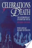 Feiern des Todes: Die Anthropologie des Bestattungsrituals - Celebrations of Death: The Anthropology of Mortuary Ritual