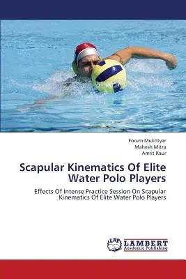 Skapuläre Kinematik von Elite-Wasserballspielern - Scapular Kinematics of Elite Water Polo Players
